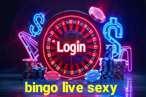 bingo live sexy